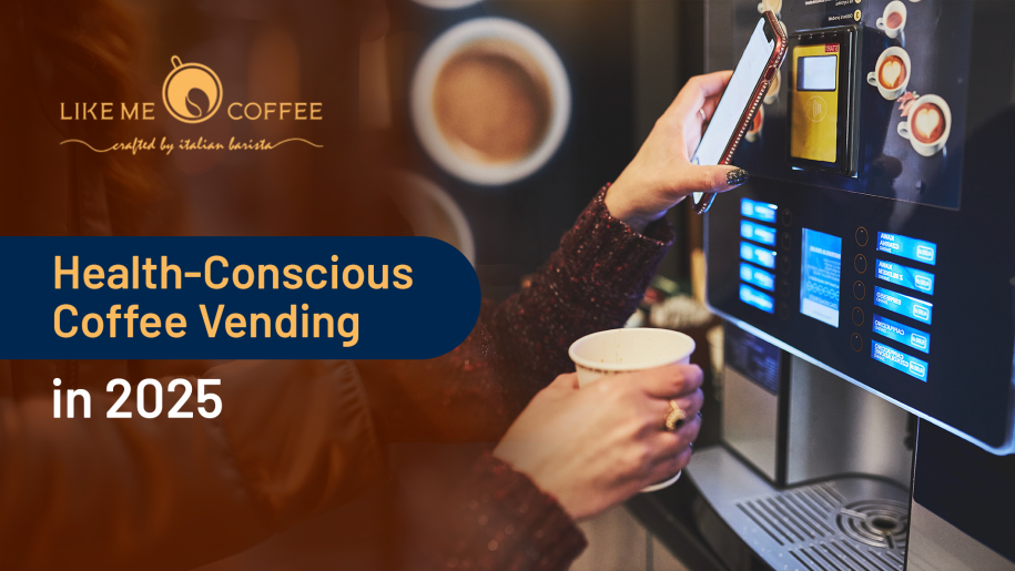 Health-Conscious Coffee Vending in 2025